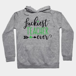 Luckiest Teacher Ever Hoodie